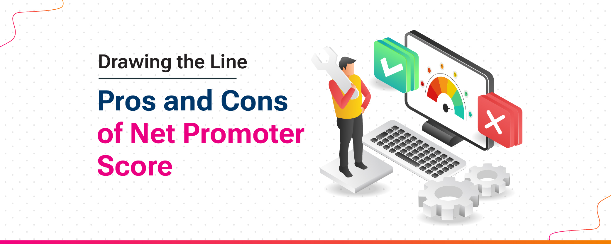 Drawing the Line: Pros and Cons of Net Promoter Score